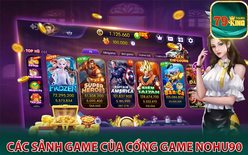 Một số sảnh game cá cược hấp dẫn của cổng game nohu90 